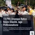 111 PNS Ditjenpas Kaltim Resmi Dilantik, Jaga Profesionalisme
