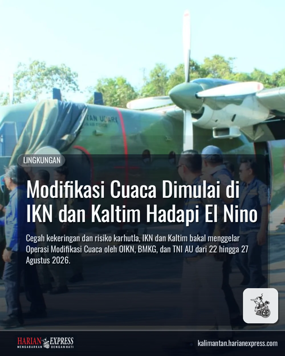 Modifikasi Cuaca Dimulai di IKN dan Kaltim Hadapi El Nino