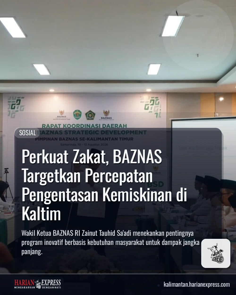 Perkuat Zakat, BAZNAS Targetkan Percepatan Pengentasan Kemiskinan di Kaltim