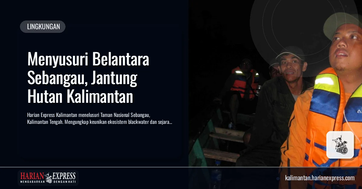Menyusuri Belantara Sebangau, Jantung Hutan Kalimantan