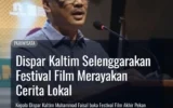 Dispar Kaltim Selenggarakan Festival Film Merayakan Cerita Lokal