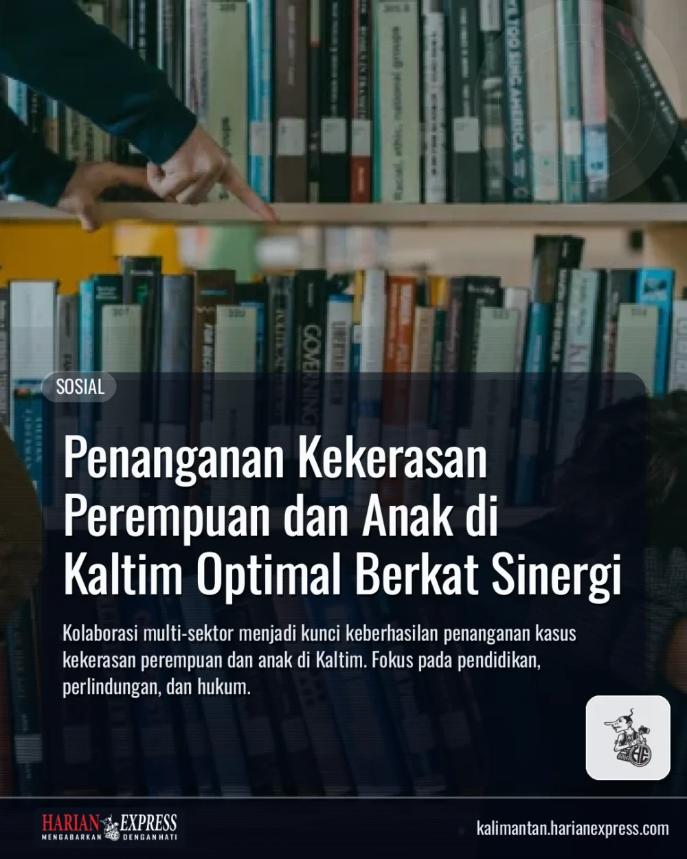Penanganan Kekerasan Perempuan dan Anak di Kaltim Optimal Berkat Sinergi
