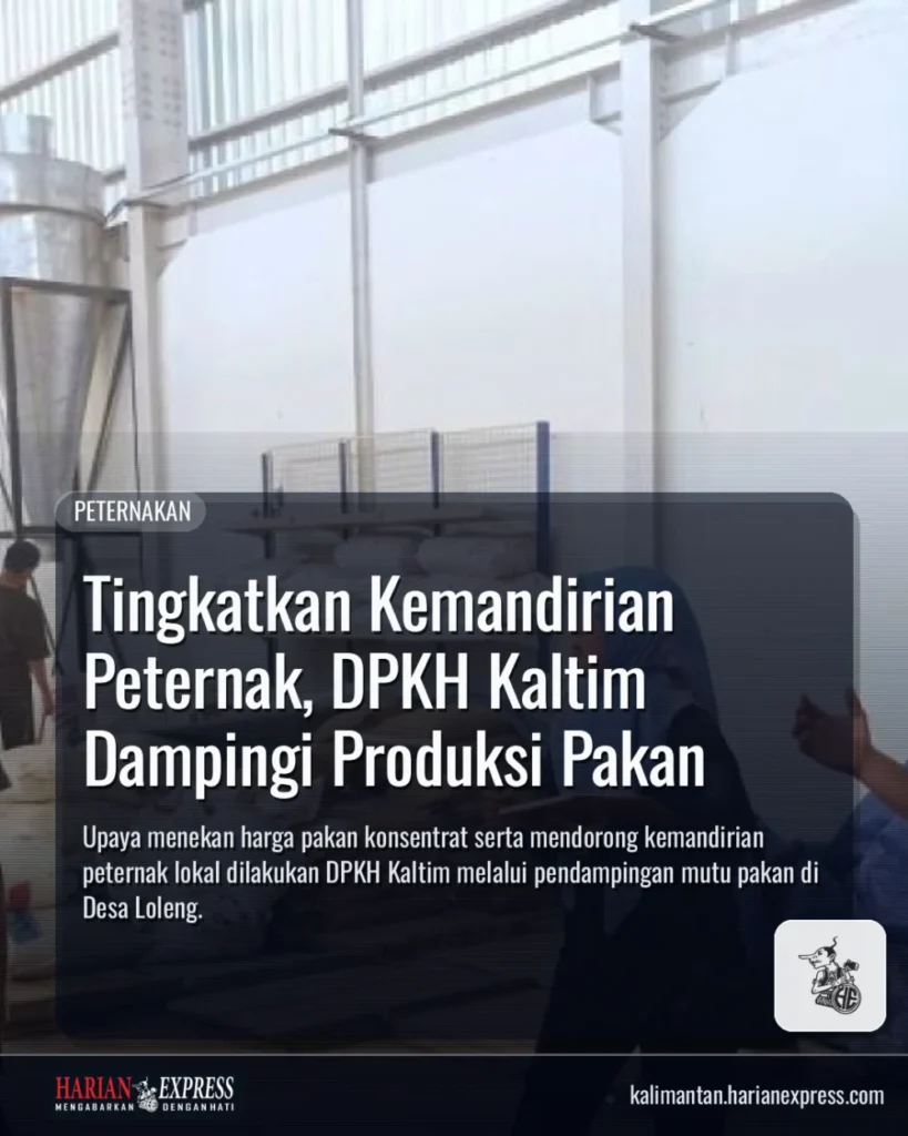 Tingkatkan Kemandirian Peternak, DPKH Kaltim Dampingi Produksi Pakan