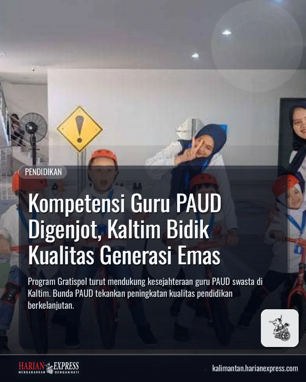 Kompetensi Guru PAUD Digenjot, Kaltim Bidik Kualitas Generasi Emas