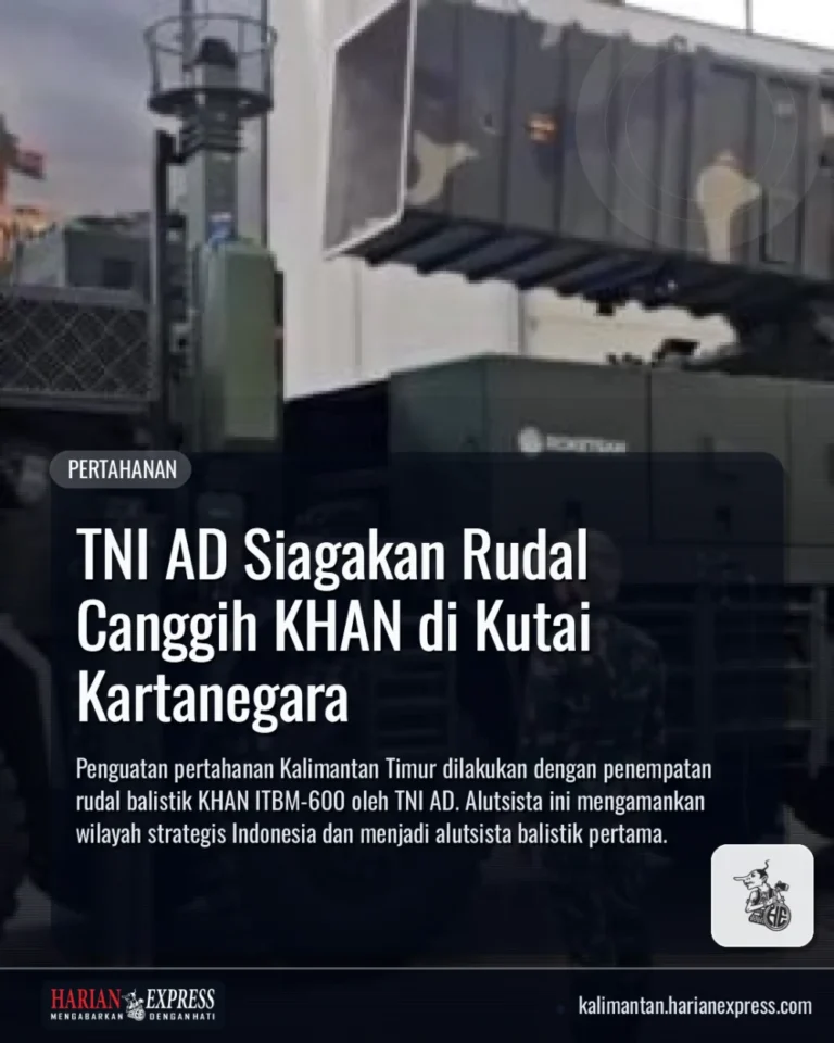 TNI AD Siagakan Rudal Canggih KHAN di Kutai Kartanegara
