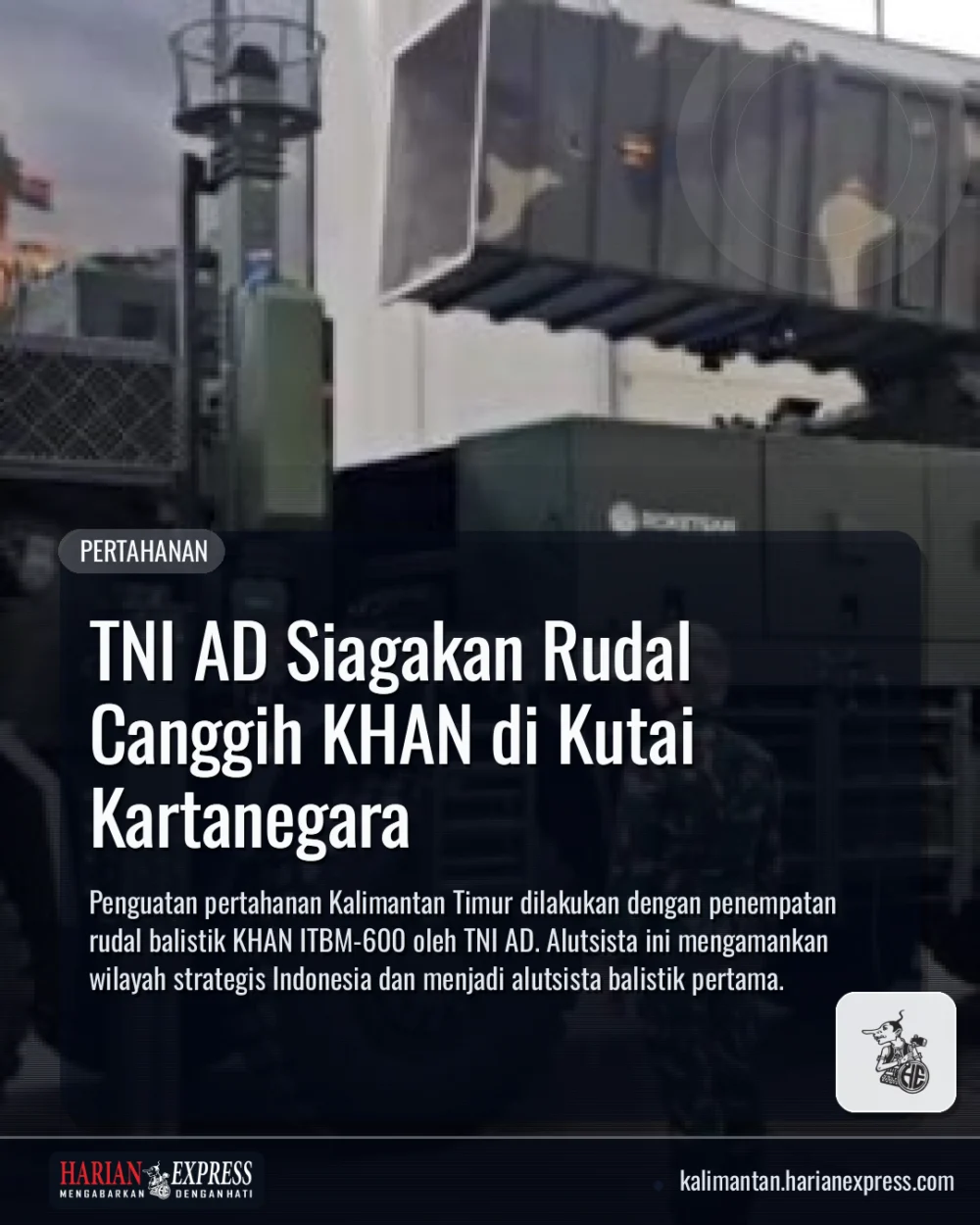 TNI AD Siagakan Rudal Canggih KHAN di Kutai Kartanegara TNI AD Siagakan Rudal Canggih KHAN di Kutai Kartanegara