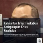 Kalimantan Timur Tingkatkan Kesiapsiagaan Krisis Kesehatan