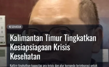 Kalimantan Timur Tingkatkan Kesiapsiagaan Krisis Kesehatan