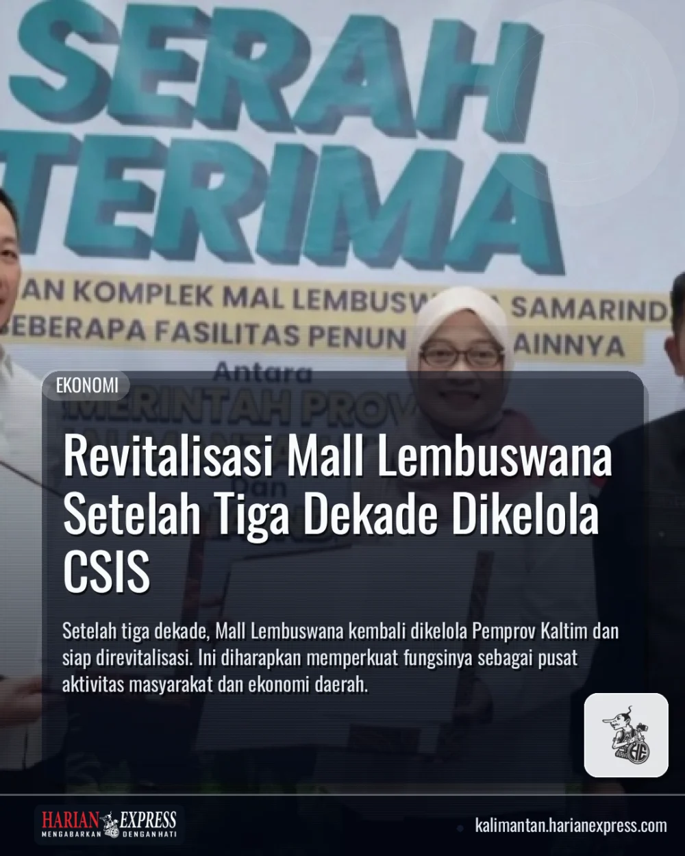 Revitalisasi Mall Lembuswana Setelah Tiga Dekade Dikelola CSIS