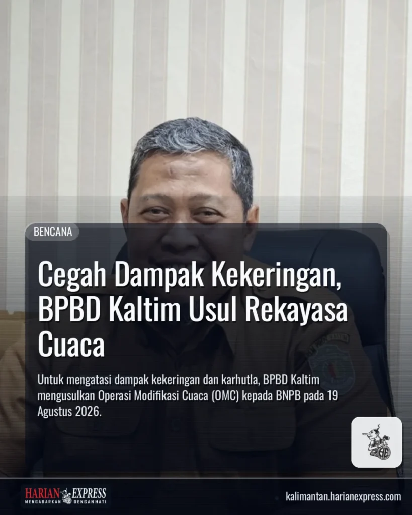Cegah Dampak Kekeringan, BPBD Kaltim Usul Rekayasa Cuaca