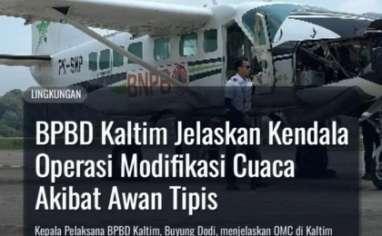 BPBD Kaltim Jelaskan Kendala Operasi Modifikasi Cuaca Akibat Awan Tipis BPBD Kaltim Jelaskan Kendala Operasi Modifikasi Cuaca Akibat Awan Tipis
