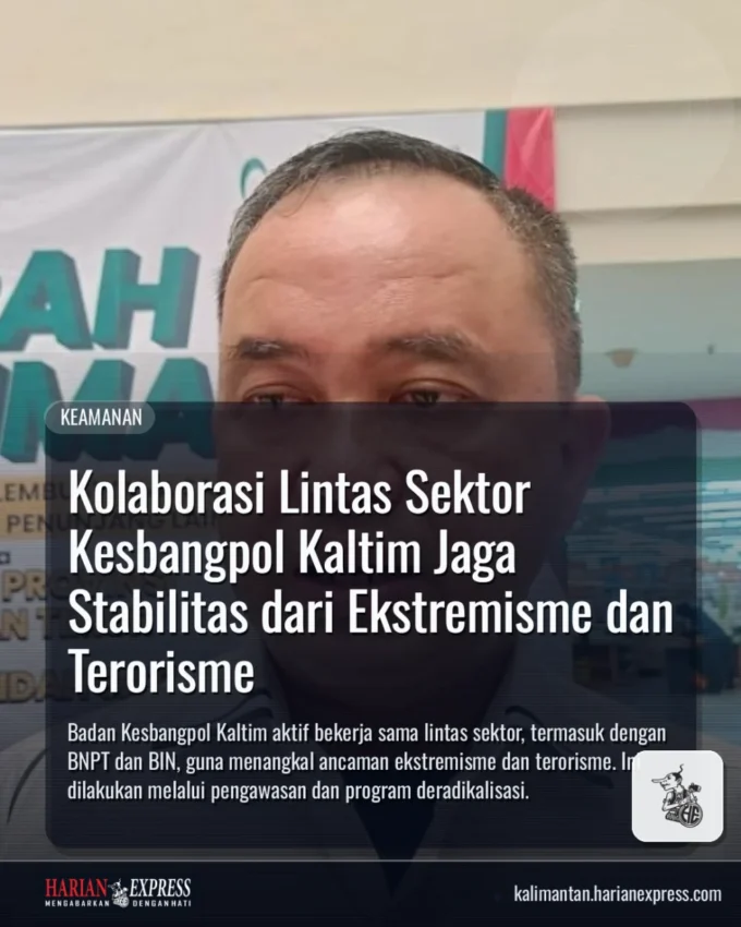 Kolaborasi Lintas Sektor Kesbangpol Kaltim Jaga Stabilitas dari Ekstremisme dan Terorisme Kolaborasi Lintas Sektor Kesbangpol Kaltim Jaga Stabilitas dari Ekstremisme dan Terorisme
