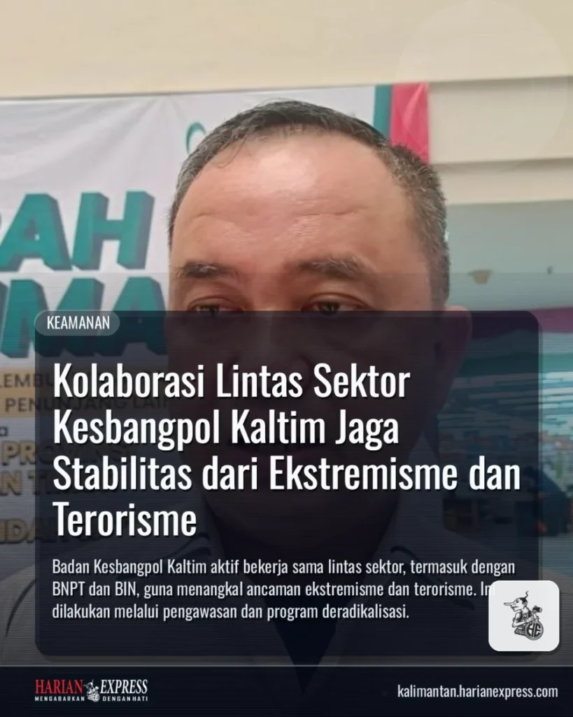 Kolaborasi Lintas Sektor Kesbangpol Kaltim Jaga Stabilitas dari Ekstremisme dan Terorisme