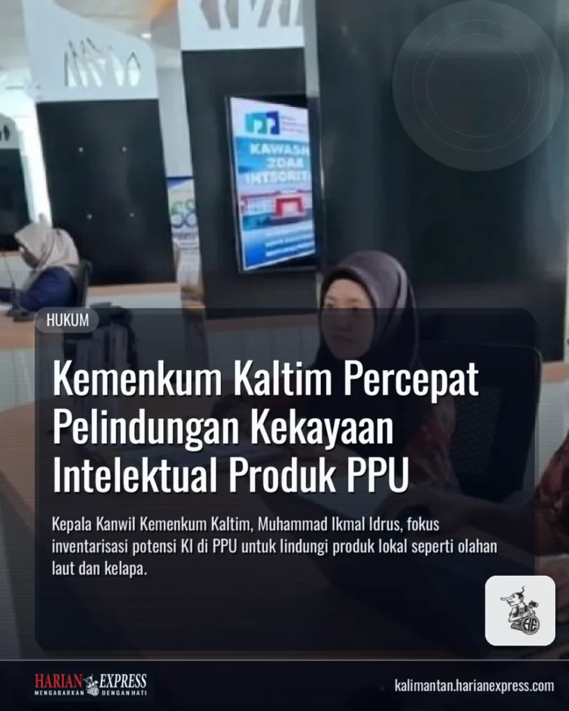 Kemenkum Kaltim Percepat Pelindungan Kekayaan Intelektual Produk PPU