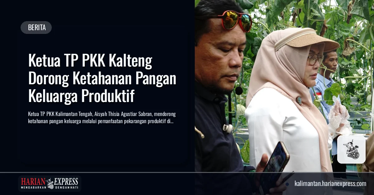 Ketua TP PKK Kalteng Dorong Ketahanan Pangan Keluarga Produktif