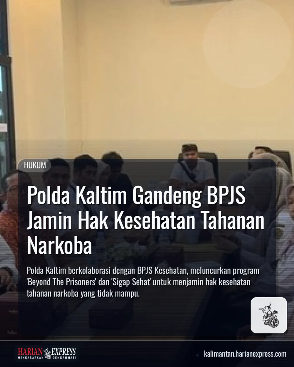 Polda Kaltim Gandeng BPJS Jamin Hak Kesehatan Tahanan Narkoba
