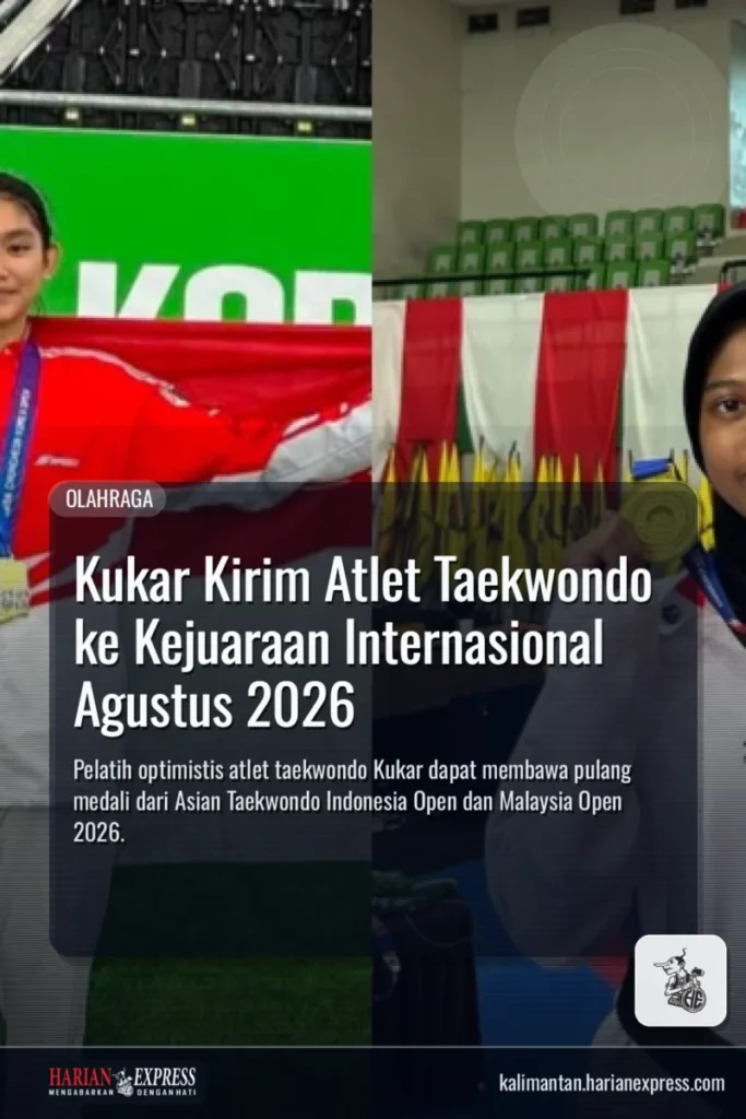 Kukar Kirim Atlet Taekwondo ke Kejuaraan Internasional Agustus 2026
