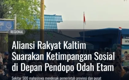 Aliansi Rakyat Kaltim Suarakan Ketimpangan Sosial di Depan Pendopo Odah Etam