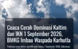Cuaca Cerah Dominasi Kaltim dan IKN 1 September 2026, BMKG Imbau Waspada Karhutla