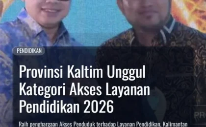 Provinsi Kaltim Unggul Kategori Akses Layanan Pendidikan 2026