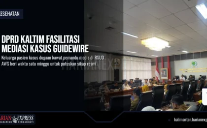 DPRD Kaltim Fasilitasi Mediasi Kasus Guidewire DPRD Kaltim Fasilitasi Mediasi Kasus Guidewire