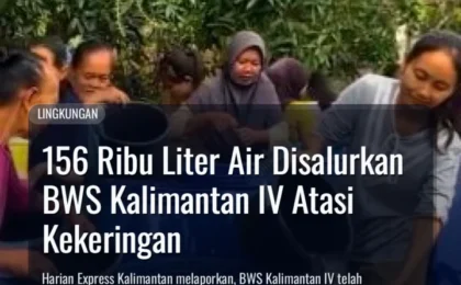156 Ribu Liter Air Disalurkan BWS Kalimantan IV Atasi Kekeringan