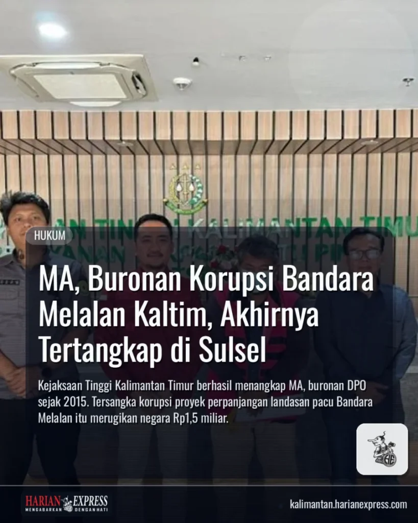 MA, Buronan Korupsi Bandara Melalan Kaltim, Akhirnya Tertangkap di Sulsel