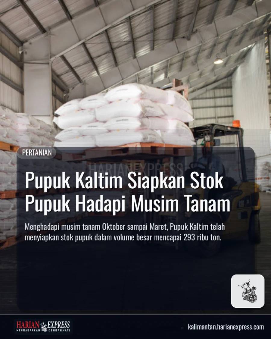Pupuk Kaltim Siapkan Stok Pupuk Hadapi Musim Tanam