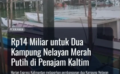 Rp14 Miliar untuk Dua Kampung Nelayan Merah Putih di Penajam Kaltim