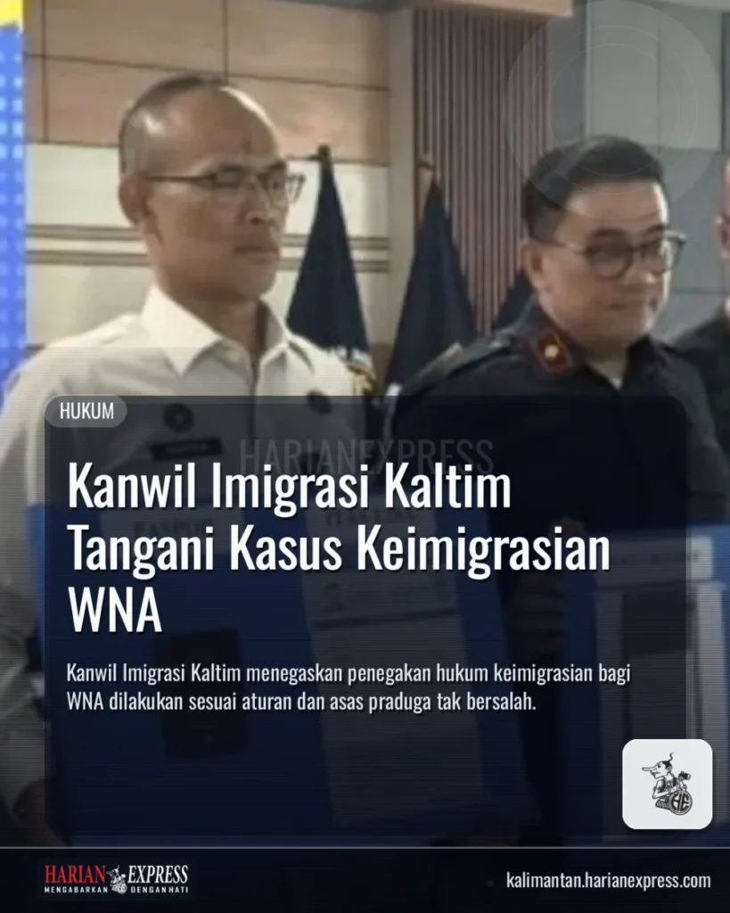 Kanwil Imigrasi Kaltim Tangani Kasus Keimigrasian WNA