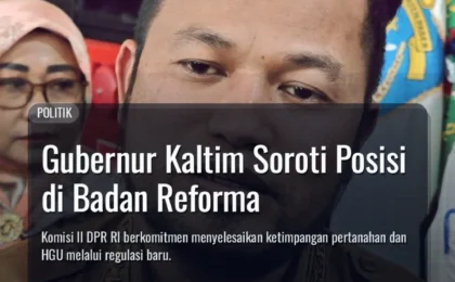 Gubernur Kaltim Soroti Posisi di Badan Reforma