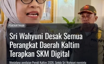 Sri Wahyuni Desak Semua Perangkat Daerah Kaltim Terapkan SKM Digital Sri Wahyuni Desak Semua Perangkat Daerah Kaltim Terapkan SKM Digital