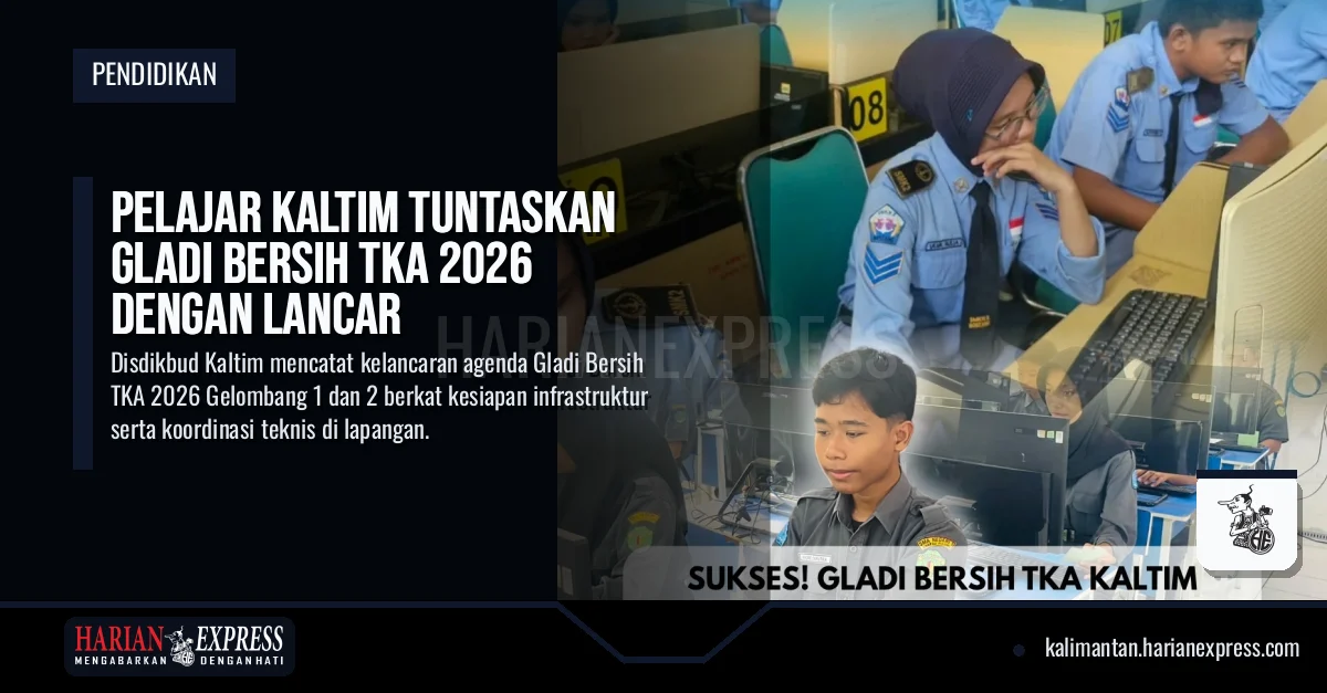 Pelajar Kaltim Tuntaskan Gladi Bersih TKA 2026 dengan Lancar