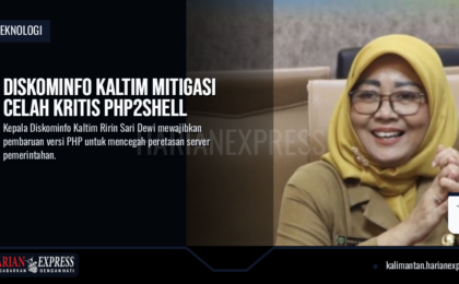 Diskominfo Kaltim Mitigasi Celah Kritis PHP2Shell
