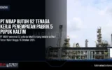 PT MBAP Butuh 92 Tenaga Kerja Penempatan Pabrik 5 Pupuk Kaltim