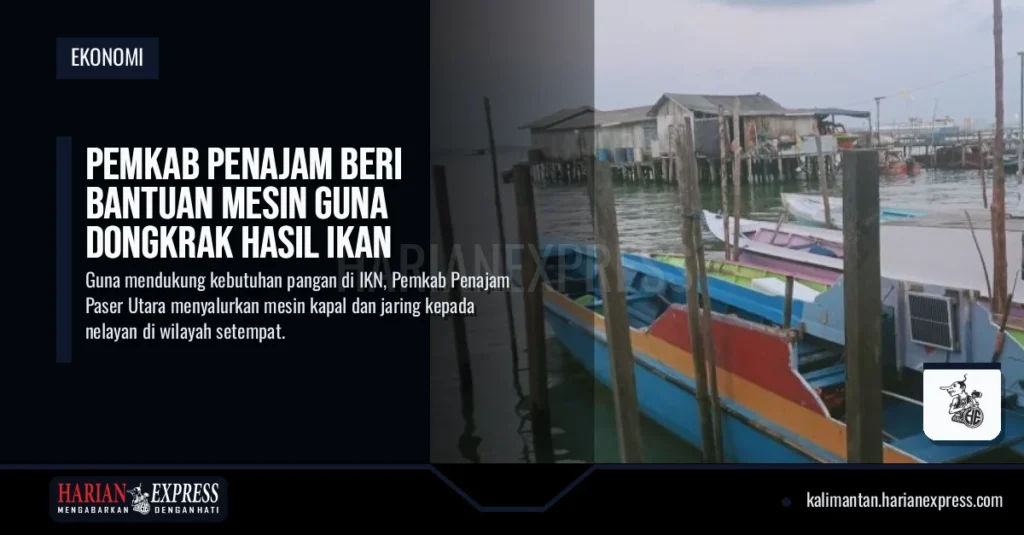 Pemkab Penajam Beri Bantuan Mesin Guna Dongkrak Hasil Ikan