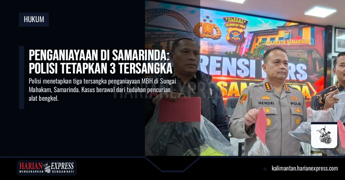 Penganiayaan di Samarinda: Polisi Tetapkan 3 Tersangka